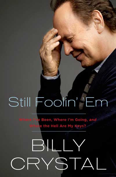 Still Foolin’ ‘Em By Billy Crystal – Book Review | Family Choice Awards